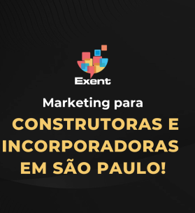 Estratégias de Marketing para construtoras e incorporadoras na cidade de São Paulo!